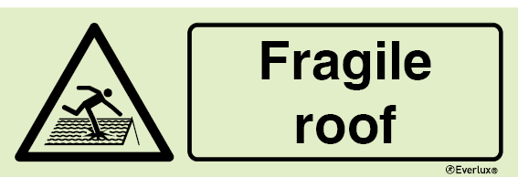 Warning signs, Fragile roof
