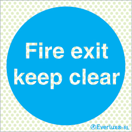 Reflecto-luminescent signs, Fire door and mandatory signs, Fire exit keep clear