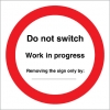 Signs for wind turbines, Prohibition sign, Do not switch