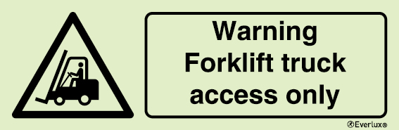 Warning signs, Warning forklift truck acess only