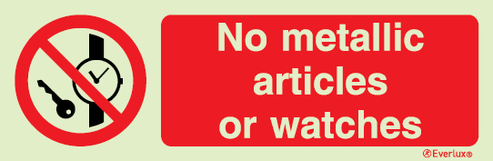 Prohibition signs, signs prohibiting dangerous actions, No metallic articles or watches