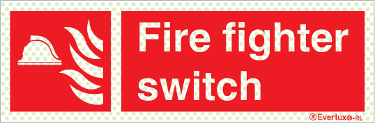 Reflecto-luminescent signs, Fire-fighting equipment signs, Fire fighter switch
