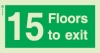 Low Location Lighting, Rigid PVC stairwell signs, 15 Floors to exit