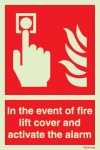 Fire-fighting equipment signs, Fire equipment and fire alarm call point signs, In the event of fire lift cover and activate the alarm