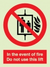 Fire-fighting equipment signs, In the event of fire do not use this lift