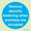 Mandatory signs, Fire door signs, Remove security fastening when premises are occupied