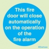 Mandatory signs, Fire door signs, This fire dooe will close automatically on the operation of the fire alarm