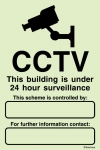 Warning signs, CCTV signage, CCTV this building is under 24 hour surveillance