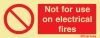 Self-adhesive signs, Fire extinguisher identification labels, Not for use on electrical fires