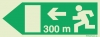 Signs for tunnels, Emergency escape route signs, left 300m