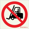 Reflecto-luminescent signs, Prohibition signs, Forklift
