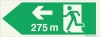 Reflecto-luminescent signs, Emergency escape route, Left 275m