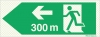 Reflecto-luminescent signs, Emergency escape route, Left 300m